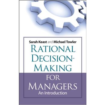 Rational Decision Making for Managers