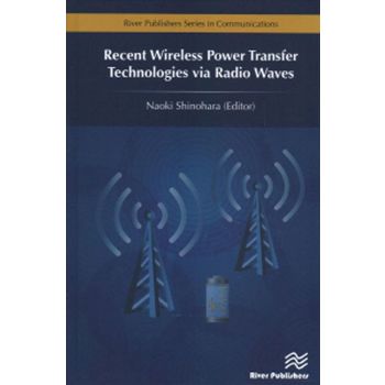 Recent Wireless Power Transfer Technologies Via Radio Waves