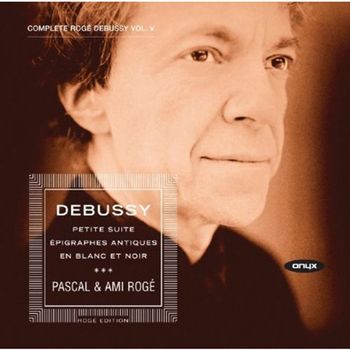 CLAUDE DEBUSSY - PIANO MUSIC VOL.5/ PASCAL ROGE