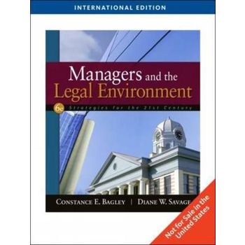 Managers and the Legal Environment : Strategies for the 21st Century
