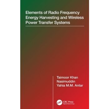 Elements of Radio Frequency Energy Harvesting and Wireless Power Transfer Systems