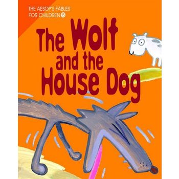 THE WOLF AND THE HOUSE DOG