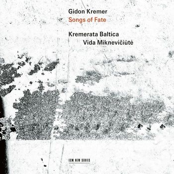 VARIOUS - SONGS OF FATE/ GIDON KREMER & KREMERATA BALTICA 운명의 노래: 발트해 작곡가와 바