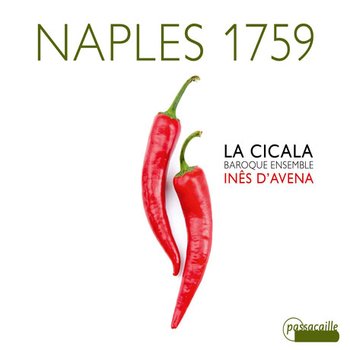 VARIOUS - NAPLES 1759/ INES D`AVENA, LA CICALA 1759년 나폴리: 만치니, 두란테, 풀리의 리코