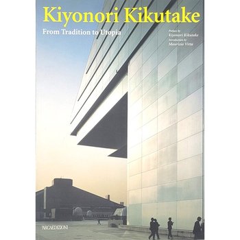 Worldbook365 키쿠타케 키요노리의 건축 Kiyonori Kikutake-From Tradition to Utopia