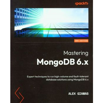 Mastering MongoDB 6.x