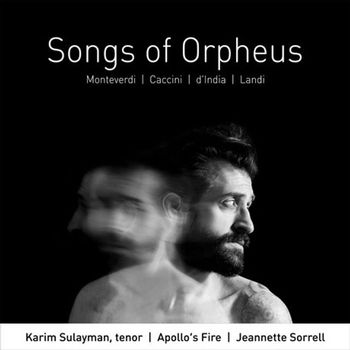 KARIM SULAYMAN - SONGS OF ORPHEUS/ APOLLO`S FIRE 오르페우스의 노래: 몬테베르디, 카치니, 란