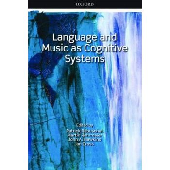 Language and Music as Cognitive Systems