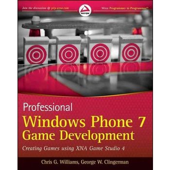 Professional Windows Phone 7 Game Development : Creating Games using XNA Game Studio 4