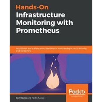 Hands-On Infrastructure Monitoring with Prometheus
