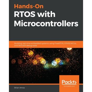 Hands-On RTOS with Microcontrollers