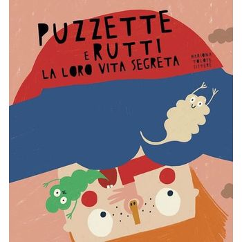 Puzzette e rutti. La loro vita segreta