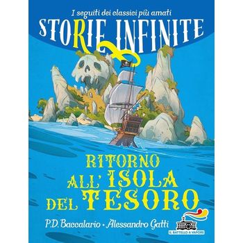 Ritorno all`isola del tesoro. Storie infinite