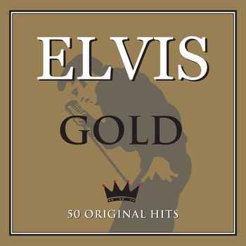 ELVIS PRESLEY - GOLD: 50 ORIGINAL HITS