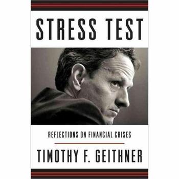 Stress Test   Reflections on Financial Crises  Hardcover