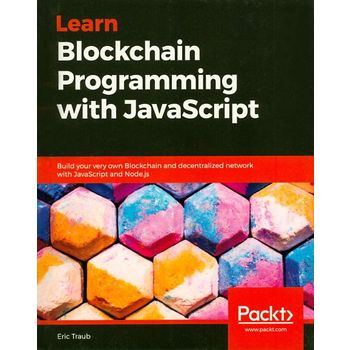 Learn Blockchain Programming with JavaScript