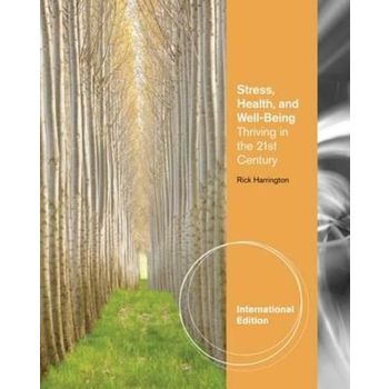 Stress, Health and Well-Being: Thriving in the 21st Century (Paperback)