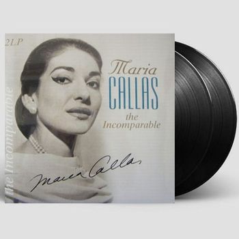 MARIA CALLAS - THE INCOMPARABLE 마리아 칼라스: 오페라 아리아 모음집 LP