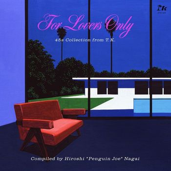 VARIOUS - FOR LOVERS ONLY: 45S COLLECTION FROM TK COMPILED BY HIROSHI `PENGUIN JOE` NAGAI
