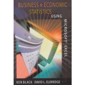 Business and Economics Statistics Using Microsoft Excel