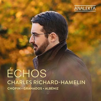 FREDERIC CHOPIN/ GRANADOS/ ALBENIZ - ECHOS/ CHARLES RICHARD-HAMELIN 쇼팽: 왈츠 & 그라나도