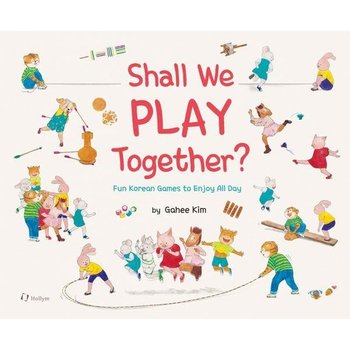 Shall We Play Together? - Fun Korean Games to Enjoy All Day (양장)