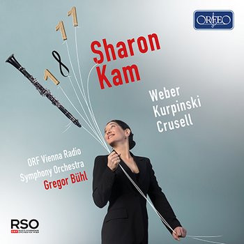 SHARON KAM - PLAYS WEBER, KURPINSKI, CRUSELL/ GREGOR BUHL 베버, 쿠르핀스키, 크루셀: 클라리