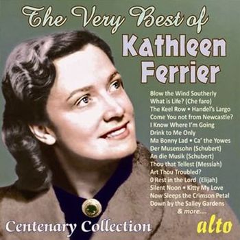 KATHLEEN FERRIER - THE VERY BEST OF KATHLEEN FERRIER: CENTURY ALBUM