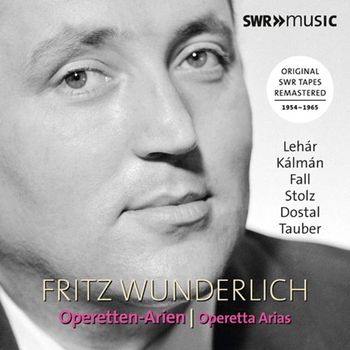 FRITZ WUNDERLICH - OPERETTA ARIAS: LEHAR, KALMAN, FALL, STOLZ, DOSTAL, TAUBER 분덜리히가