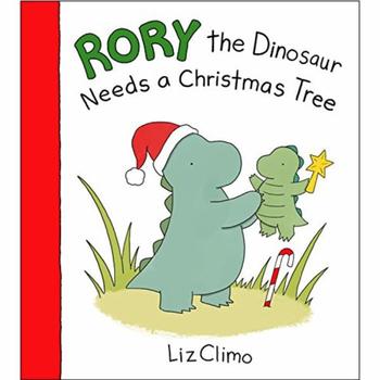RORY THE DINOSAUR NEEDS A CHRISTMAS TREE  SCHOOL AND LIBRARY BINDING
