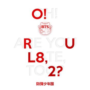 BTS(방탄소년단) - O!RUL8,2? OH! ARE YOU LATE TOO? 미니