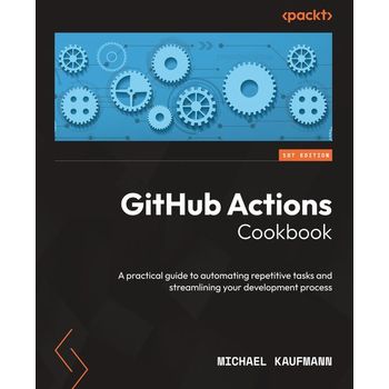 GitHub Actions Cookbook