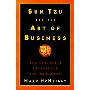 Sun Tzu & the Art of Business:Six Strategic Principles for Managers