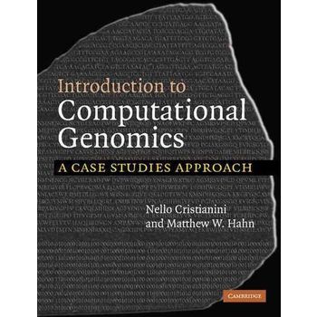 Introduction to Computational Genomics : A Case Studies Approach