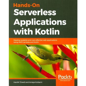 Hands-On Serverless Applications with Kotlin