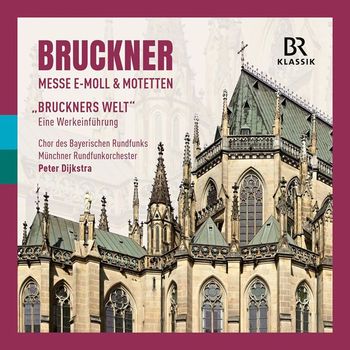 ANTON BRUCKNER - MESSE E-MOLL & B MOTETTEN/ PETER DIJKSTRA 브루크너: 미사 2번, 모테트 외 -