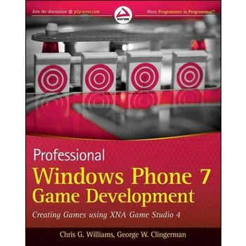 Professional Windows Phone 7 Game Development : Creating Games using XNA Game Studio 4