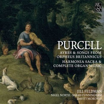 HENRY PURCELL - AYRES & SONGS FROM ORPHEUS BRITANNICUS, HARMONIA SACRA & ORGAN MUSIC/ JILL