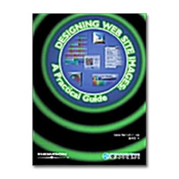 Designing Web Site Images : A Practical Guide