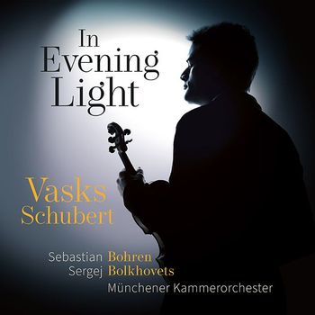 PETERIS VASKS - IN EVENING LIGHT/ SEBASTIAN BOHREN, ERGEJ BOLKHOVETS 바스크스: 바이올린 협