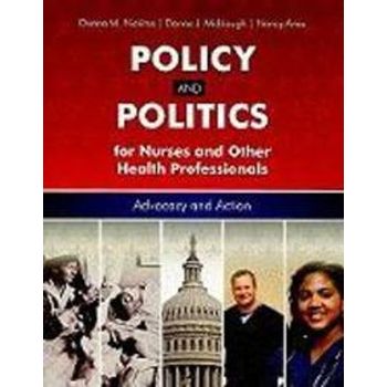 Public Policy and Politics for Nurses and Other Healthcare Professionals