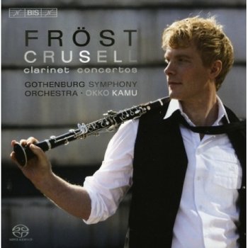 BIS [HYBRID SACD] 베른하르트 크루셀 - 클라리넷 협주곡/Bernhard Crusell - Clarinet Concertos