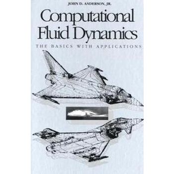 Computational Fluid Dynamics : The Basic with Applications