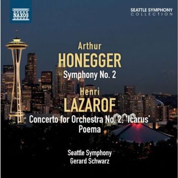 ARTHUR HONEGGER/ HENRI LAZAROF - SYMPHONY NO.2 & CONCERTO FOR ORCHESTRA NO.2/ GERARD SCHWA