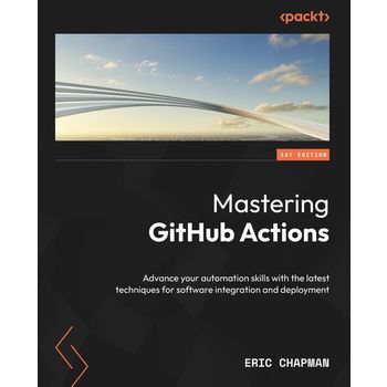 Mastering GitHub Actions