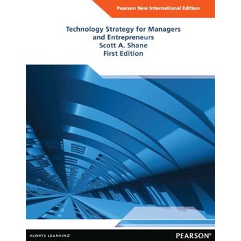 Technology Strategy for Managers and Entrepreneurs