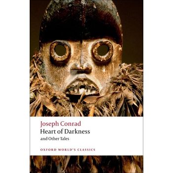 Heart of Darkness and Other Tales (Oxford World Classics) (New Jacket)