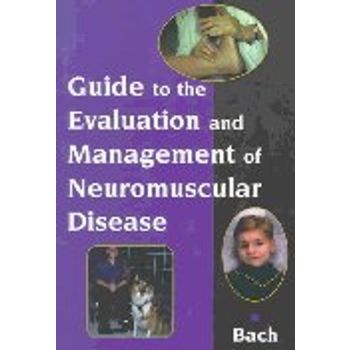 Guide to the Evaluation & Management of Neuromuscular Dise-